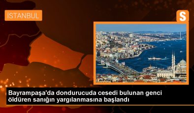 Bayrampaşa’da Dondurucuda Ceset Bulunan Sanık Hakim Karşısında